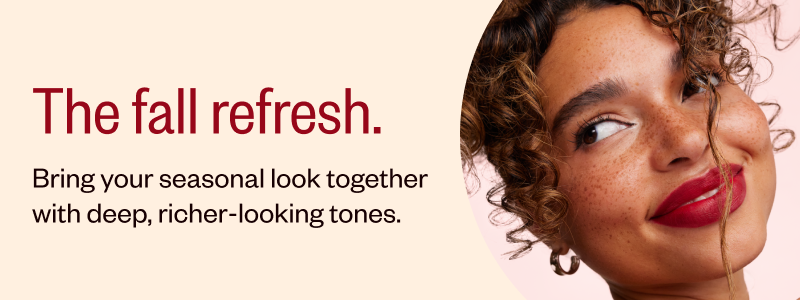 The fall refresh.