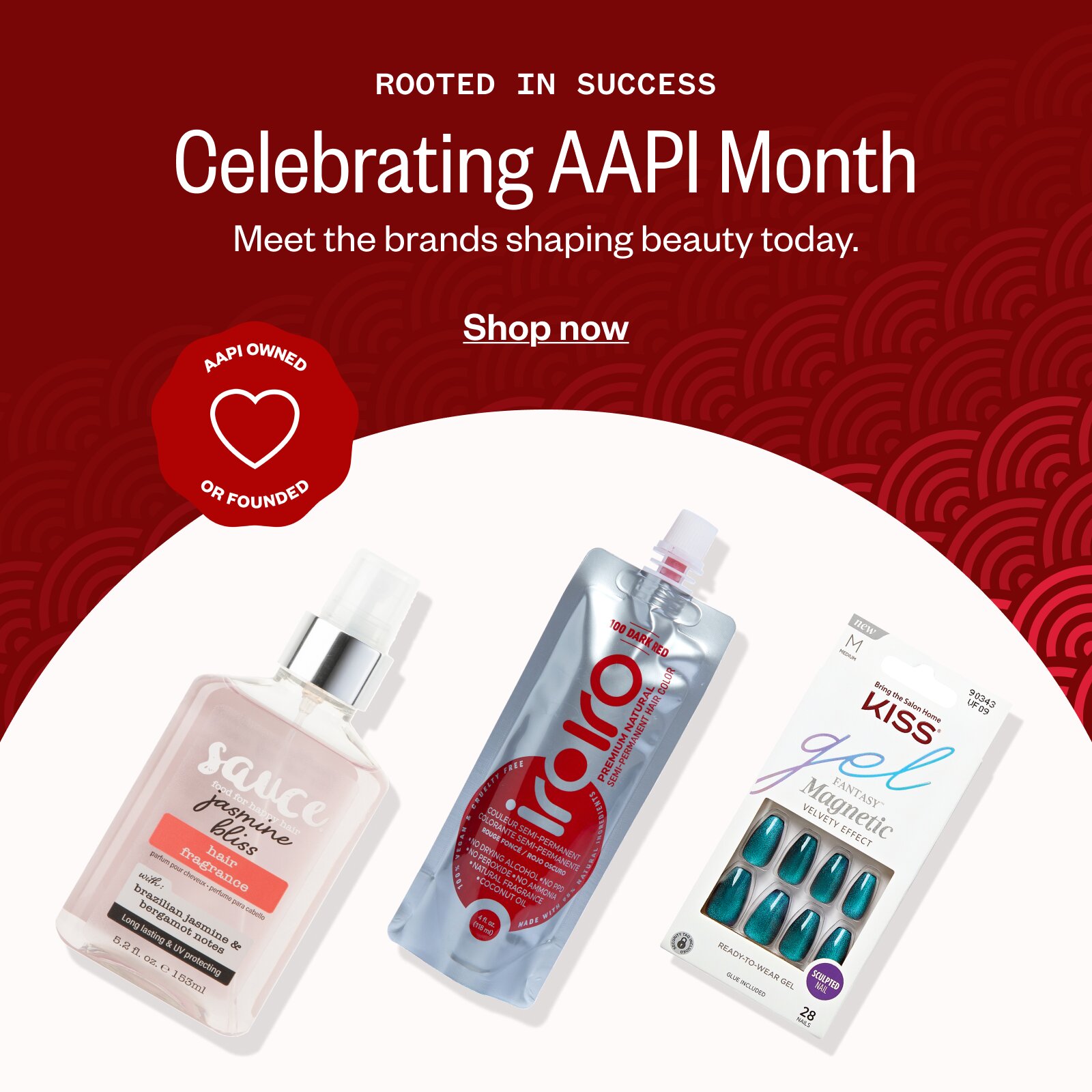 Promotional banner for AAPI Heritage Month: Rooted in Success, Celebrating AAPI Month, meet the brands shaping beauty today. Portrait of a woman beside text on a deep red wave pattern; scalloped badge with heart icon reads AAPI Owned or Founded.