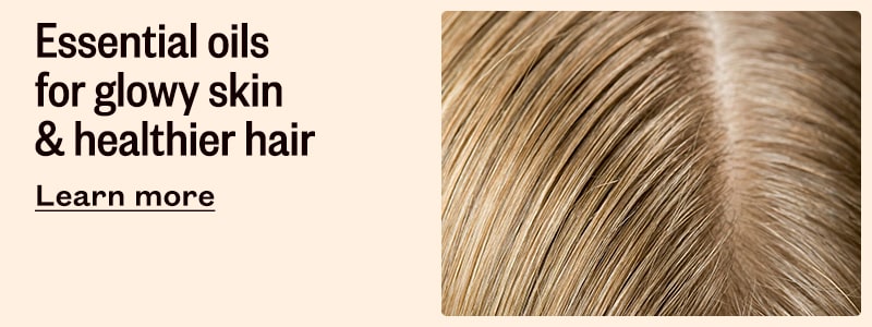 Essential oils for glowy skin & healthier hair. Learn more.